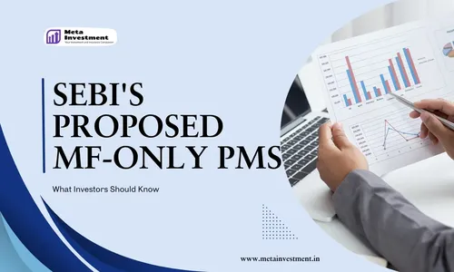 SEBI's Proposed MF-Only PMS: What Investors Should Know