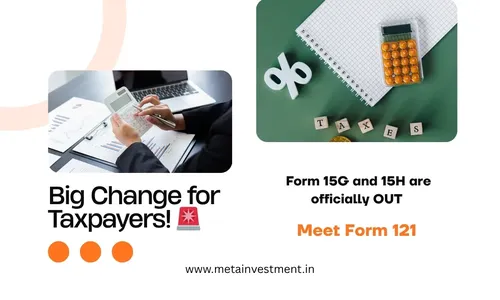 Form 121: The New TDS Declaration That Replaces Form 15G & 15H